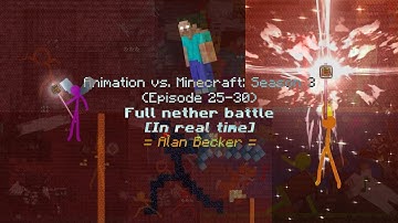 Animation vs. Minecraft Shorts - Full Nether Battle (eps. 25–30) (in real time by @alanbecker)