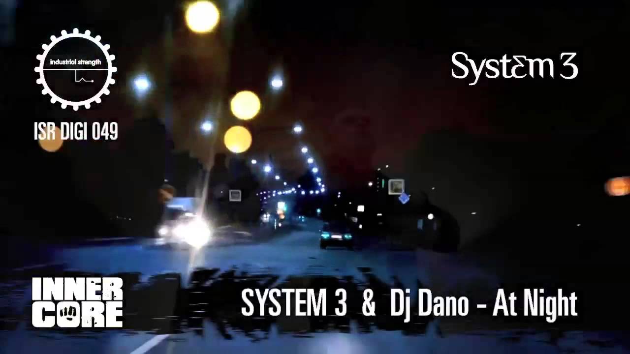 System 3 & Dj Dano - At Night [ISR Digi 049]