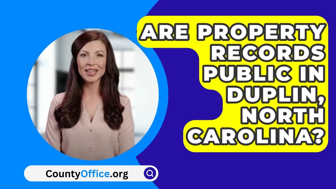 Are Property Records Public In Duplin County, North Carolina