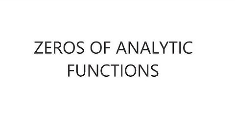 ZEROS OF ANALYTIC  FUNCTION|| MODULE 5|| MAT201 || LECTURE 4