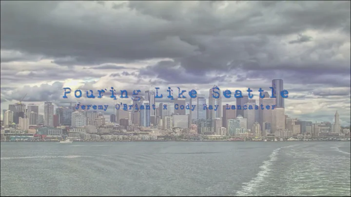 Jeremy O'Briant x Cody Ray Lancaster - Pouring Like Seattle