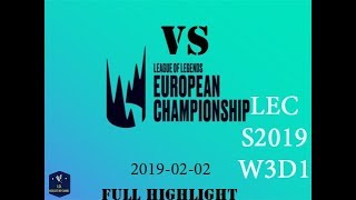 (LEC 2019)LEC Highlights ALL GAMES Week 3 Day 1 Spring 2019-02-02