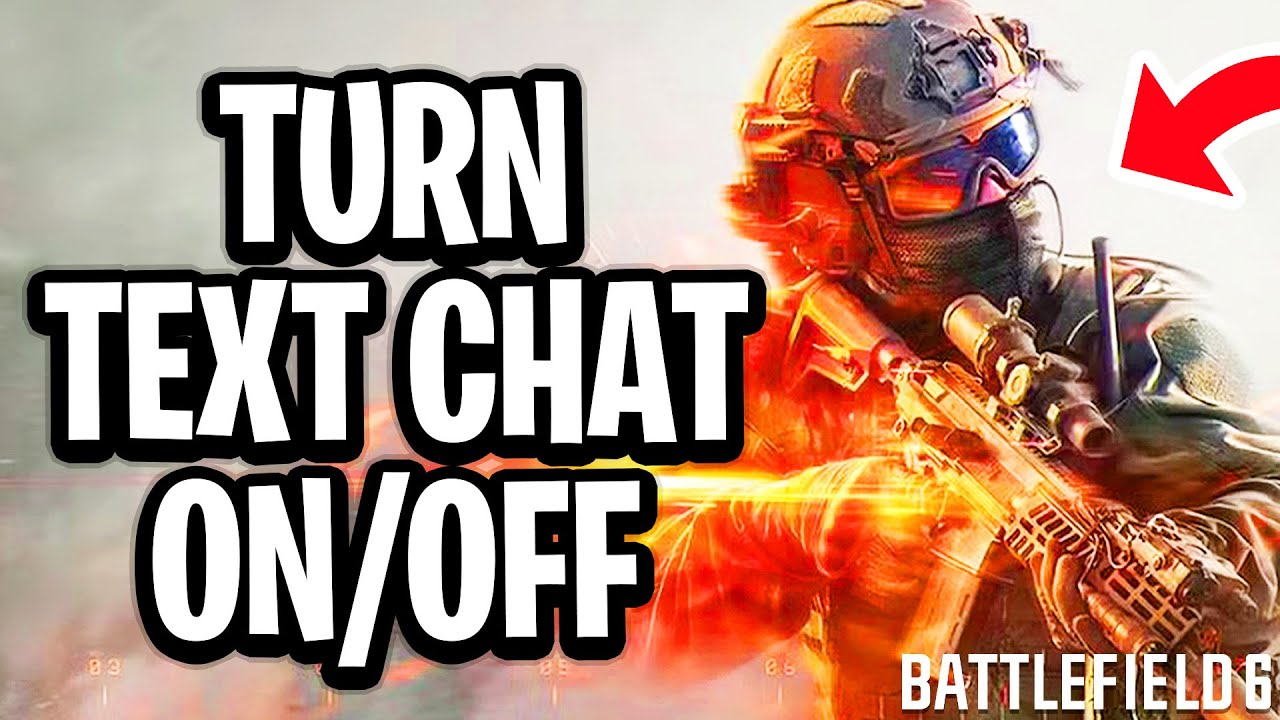 How To Turn ON or OFF The Text Chat In Battlefield 6 - Full Guide - YouTube