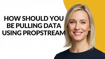 How Should You Be Pulling Data Using Propstream - Julia