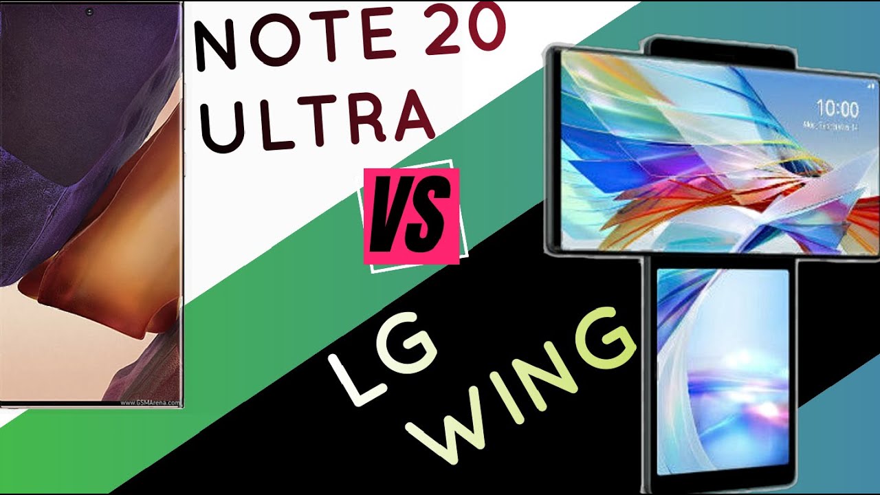 LG wing 5G vs Galaxy Note 20Ultra 5G