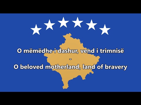National Anthem of Kosovo (Albanian/English translation)