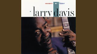 Video thumbnail of "Larry Davis - How Could You Do It To Me"