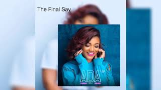 ADA EHI - THE FINAL SAY (AUDIO)