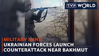 Ukrainian forces launch counterattack near Bakhmut | Military Mind | TVP World