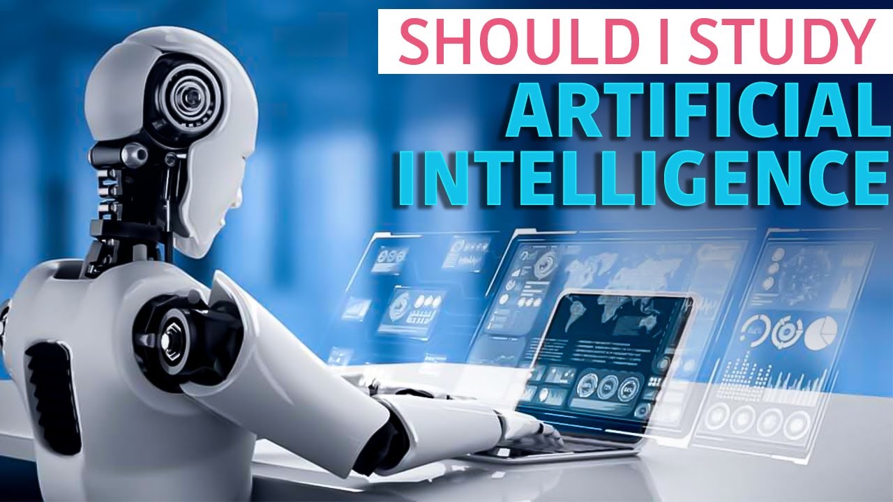 Should I study artificial intelligence | IS IT WORTH IT??? - YouTube