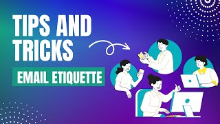 Top 3 Email Etiquette tips - Emailing potential employers.