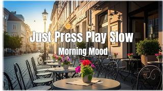 Just Press Play Slow | Peaceful Morning Focus 🎧 Cafe Pop for Work & Coffee | 3 Hour Playlist screenshot 4