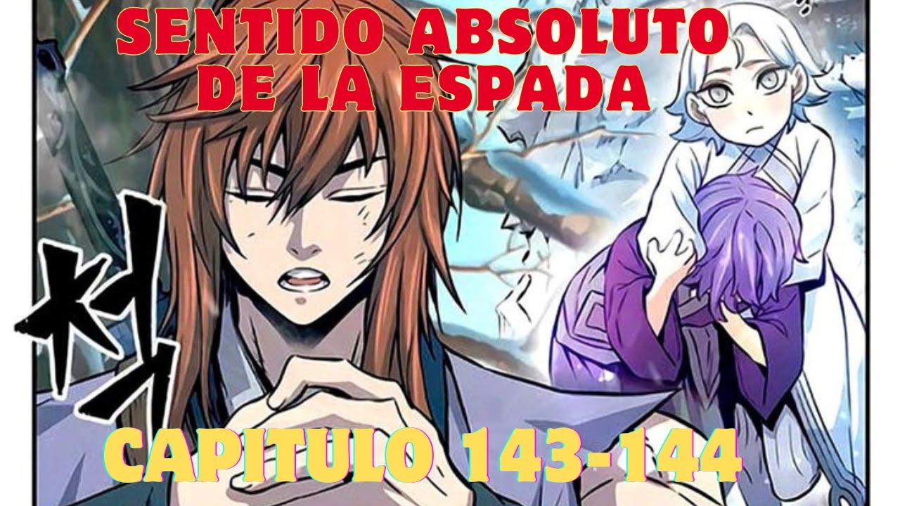 Sentido Absoluto de la espada capítulo 143-144 - YouTube