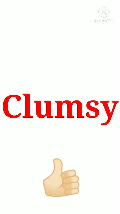 clumsy-meaning-and-example-english-vocabulary-learn-listening