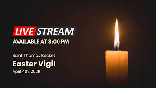 Easter Vigil  - April 4th, 2026