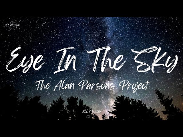 The Alan Parsons Project - Eye In The Sky (Lyrics) class=