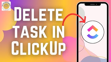 How to Delete Task in ClickUp | Remove Tasks from Your ClickUp Workspace