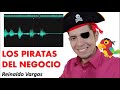 LOS PIRATAS DEL NEGOCIO - Reinaldo Vargas