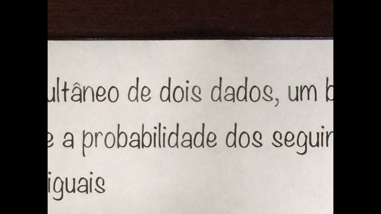 MFUNA | Pb2 - Probabilidade em DOIS DADOS lançados simultaneamente ruyi jingu bang