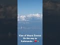 Mount Everest view✨❤️🗻 #travel #yt #viralshorts #fyp #mountains #doctor