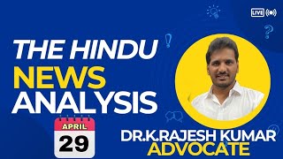 The Hindu News Analysis 29-04-2024 By Dr.k.rajesh Kumar Watch On Youtube