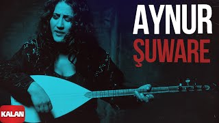 Aynur - Şuware I Nûpel © 2006 Kalan Müzik