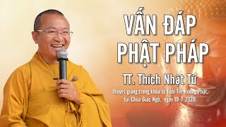 TT. THÍCH NHẬT TỪ  thuyết giảng trong khóa tu Tuổi Trẻ Hướng Phật, tại Chùa Giác Ngộ, ngày 19-7-2020