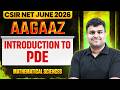 CSIR NET 2026 AAGAAZ 🔥 | Introduction to PDE (Zero to Advanced Start!)