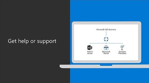 How to get help or support with Microsoft 365 for business