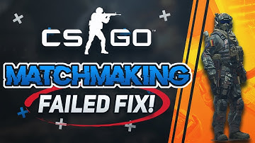 How to Fix Matchmaking Failed Error in CSGO -  [2025]