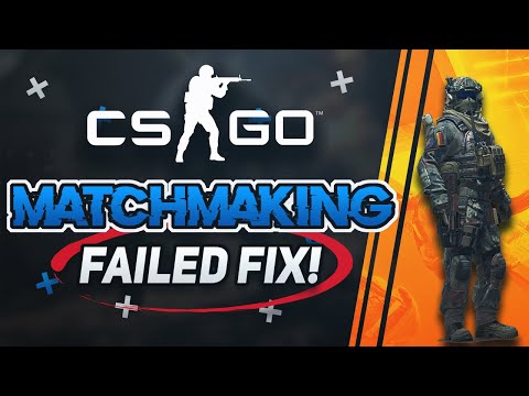 How to Fix Matchmaking Failed Error in CSGO -  [2022]