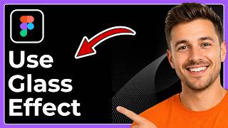 How to use the glass effect in Figma (Full 2026 Guide)