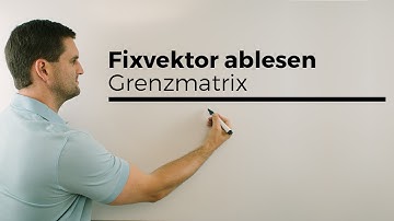 Fixvektor an Grenzmatrix ablesen, stabiler Vektor, stationäre Verteilung | Mathe by Daniel Jung