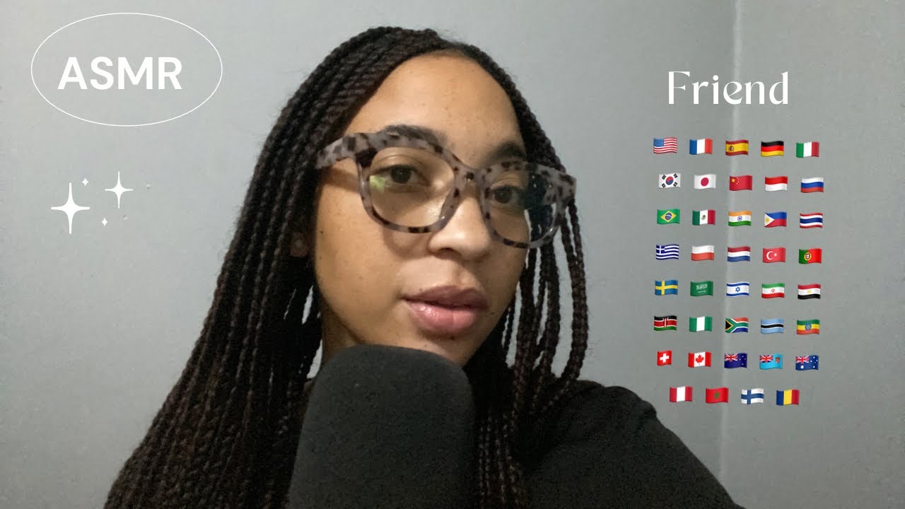 ASMR | “friend” in 40 different languages 