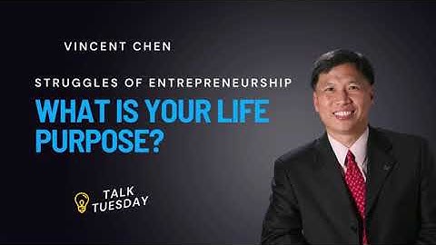 Finding your Life Purpose | Vincent Chen Talk Tuesday Ep 238