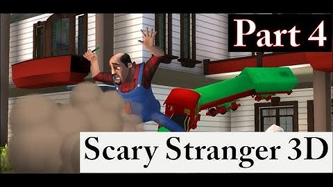 Scary Stranger 3D - Gameplay Walkthrough Part 4 Train Prank/Wrong Direction -  (Android)