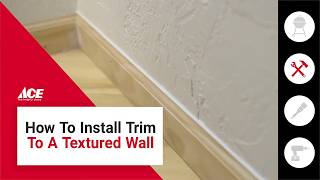 How To Install Trim To A Textured Wall | Ace Hardware