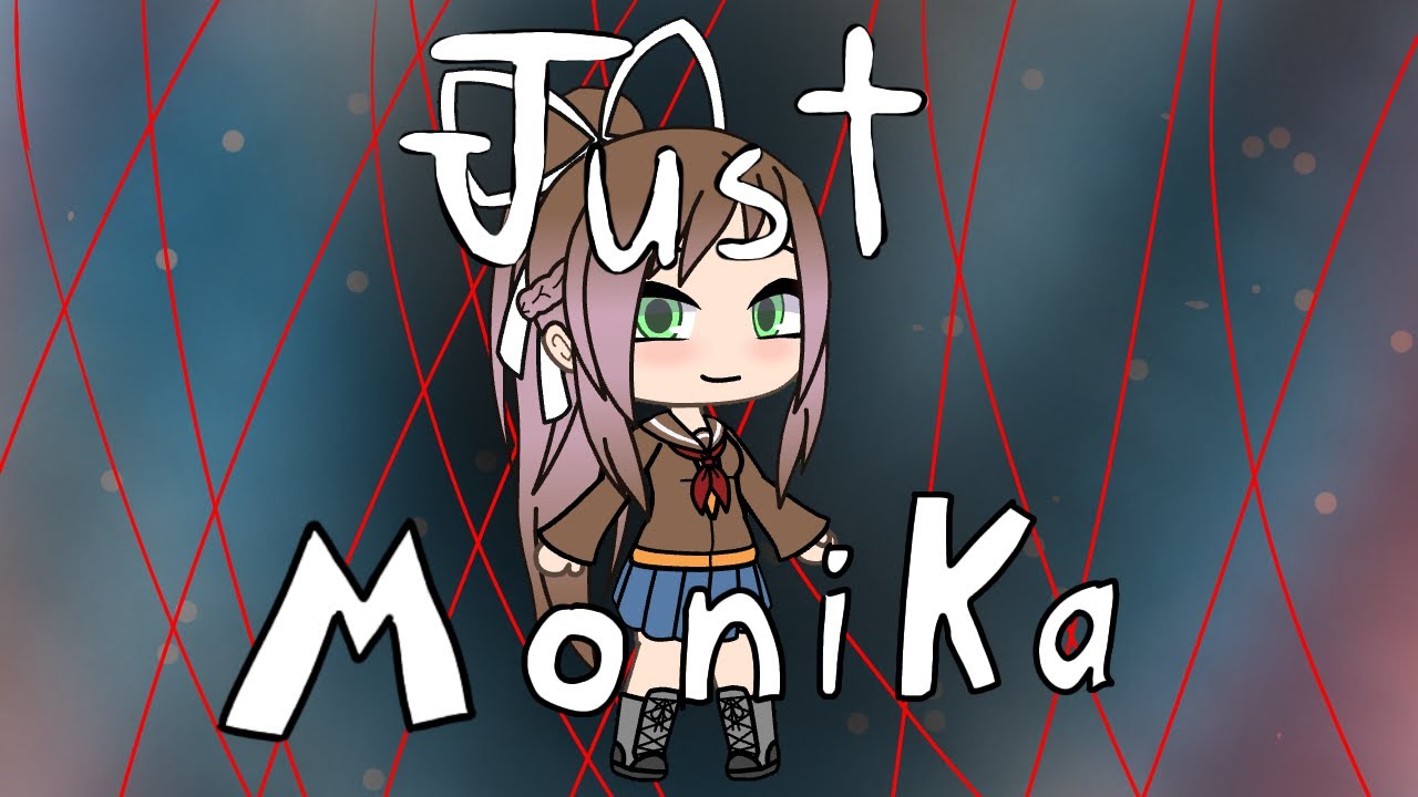 Just Monika || Glmv - YouTube