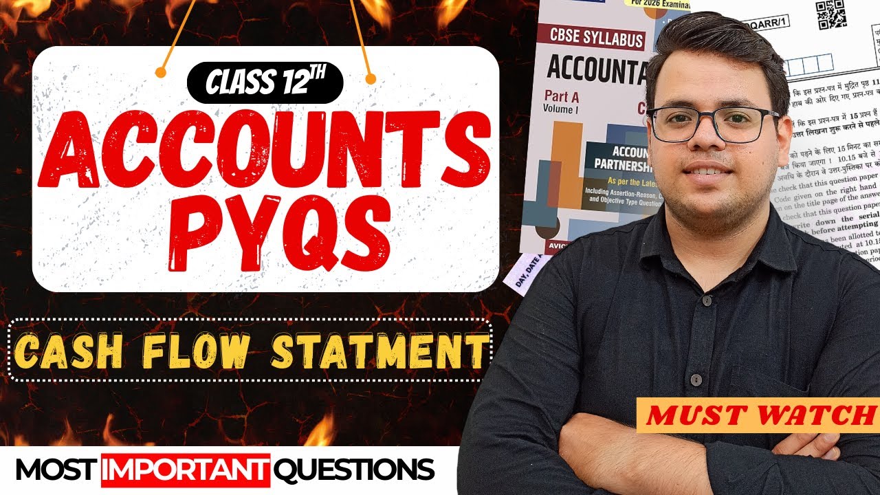 Cash Flow Statement PYQs | 8 Marks Confirmed! | Most Repeated Questions | Class 12 Accounts