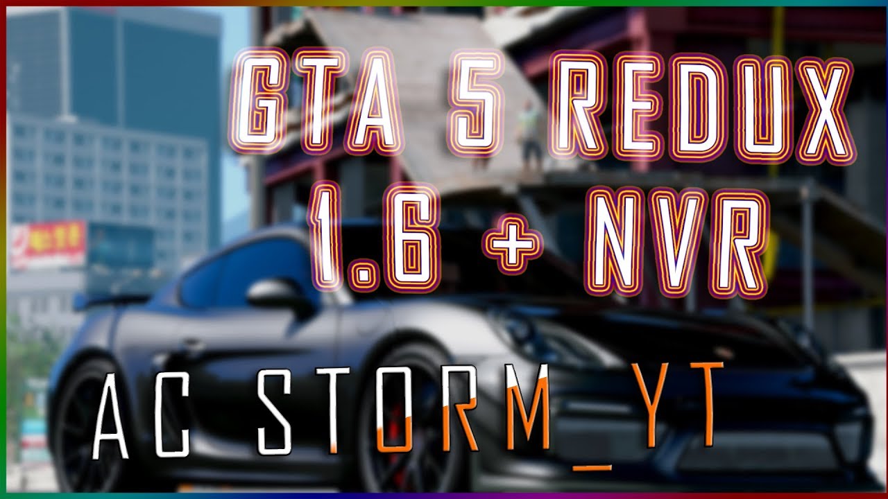 GTA 5 Redux 1 6 NVR YouTube 