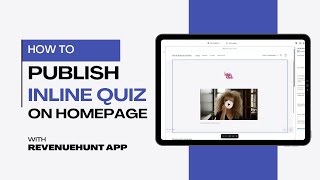 HOW TO | Publish Quiz Inline on Home Page | RevenueHunt App