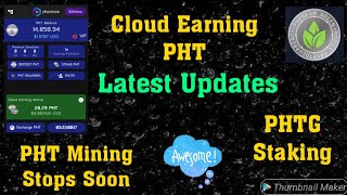 Cloud Earning PHT || Latest Updates || Mining Stops Soon || Phoneum Green Staking || Must Watch screenshot 1