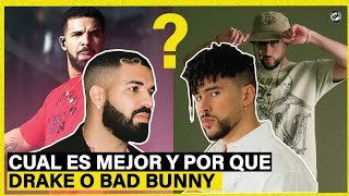 Bad Bunny o Drake QUIEN ES MEJOR Y PORQUE ?