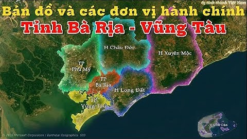 Tỉnh Bà Rịa - Vũng Tàu | Giới thiệu về các huyện, thành phố