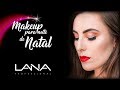 MAKEUP PARA SUA NOITE DE NATAL by Tonn Gaspar | Lana Professional