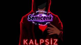 Kalpsiz - Semicenk Yeni Şarkı 2025