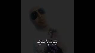 MARTES DE GALERIA (ROOCKIE X DE LA GHETTO ) EDIT AUDIO