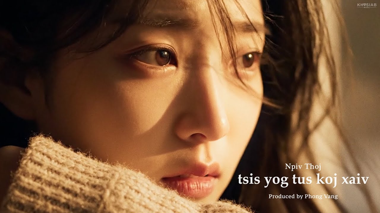 Npiv Thoj - Tsis Yog Tus Koj Xaiv (Official Music Video)