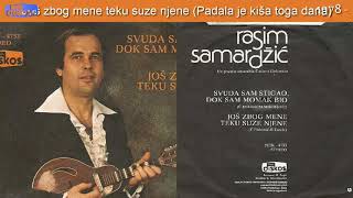 Rasim Samardzic - Jos zbog mene teku suze njene(Padala je kisa toga dana) - ( 1978_ Resimi