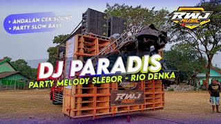 DJ PARADIS MELODY SLEBOR • RIO DENKA ft RWJ MUSIC